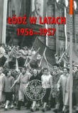 ŁÓDŹ W LATACH 1956-1957 OP. IPN 9788360464199