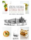 Łódzka kuchnia czterech kultur The Lodz Cuisine of Four Cultures
