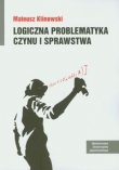 Logiczna problematyka czynu i sprawstwa