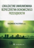 Lokalizacyjne uwarunkowania bezpieczeństwa ekonomicznego przedsiębiorstw