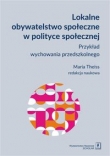 Lokalne obywatelstwo społeczne w polityce społecznej.