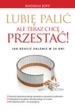 Lubię palić. Ale teraz chcę przestać. Jak rzucić palenie w 30 dni