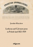Lutheran and Calvinist press in Polish land 1822-1939
