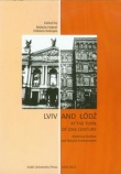 Lviv and Łódź at the Turn of 20th Century