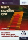 Mądre szczęśliwe życie