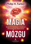 Magia mózgu. Magiczne inwokacje o naukowo udowodnionej skuteczności