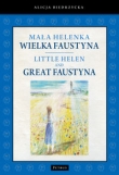 Mała Helenka Wielka Faustyna Little Helen and Great Faustyna