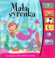 Mała syrenka. Naciśnij przycisk, słuchaj i czytaj. Książeczka dźwiękowa