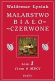 Malarstwo biało-czerwone. Tom 1 (Malarstwo białego człowieka. Tom 9)