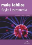 Małe tablice. Fizyka i astronomia. Gimnazjum / technikum / liceum