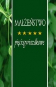 MAŁŻEŃSTWO PIĘCIOGWIAZDKOWE 
