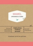 Mamo opowiedz o sobie