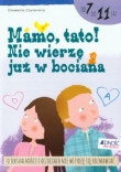 Mamo, tato! Nie wierzę już w bociana