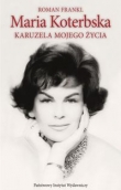 Maria Koterbska. Karuzela mojego życia