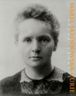 Maria Skłodowska-Curie. Fotobiografia