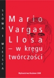 Mario Vargas Llosa - w kręgu twórczości