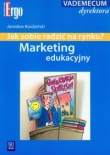Marketing edukacyjny Jak sobie radzić na rynku?