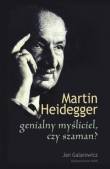 Martin Heidegger: genialny myśliciel czy szaman?