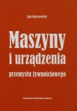 Maszyny i urządzenia przemysłu żywnościowego
