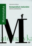 Matematyka. Kompendium maturalne. Zakres podstawowy