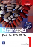 Matematyka, poznać, zrozumieć. Klasa 1, liceum i technikum. Podręcznik zakres podst. / rozsz.