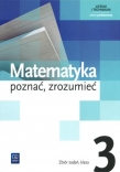 Matematyka poznać, zrozumieć.Zbiór zadań Klasa 3, liceum/technikum. Zakres podstawowy.