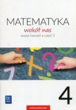 Matematyka wokół nas. Klasa 4, szkoła podstawowa, zeszyt ćwiczeń, część 2