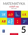 Matematyka wokół nas. Matematyka. Klasa 5. Szkoła podstawowa. Zbiór zadań.