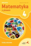 Matematyka z plusem. Klasa 4, szkoła podstawowa. Zeszyt ćwiczeń. Liczby naturalne. Wersja A