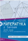 Matematyka z Sensem. Klasa 2, szkoła ponadgimnazjalna. Zbiór zadań. Zakres podstawowy i rozszerzony