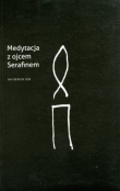 Medytacja z Ojcem Serafinem
