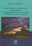 Meteorologiczne uwarunkowania stężenia radonu w przygruntowej warstwie powietrza w środowisku miejskim i zamiejskim