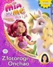 Mia i Ja. Magiczna księga Tom 12 Złotorogi Onchao