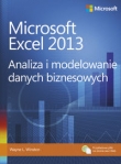 Microsoft Excel 2013 Analiza i modelowanie danych biznesowych