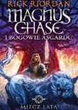 Miecz Lata. Tom I serii Magnus Chase i bogowie Asgardu