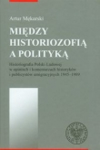 Między historiozofią a polityką