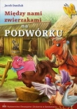 Między nami zwierzakami. Na podwórku