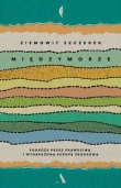 Międzymorze. Podróże przez prawdziwą i wyobrażoną Europę środkową