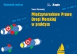 Międzynarodowe Prawo Drogi Morskiej w praktyce