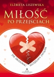 Miłość po przejściach. Jak zbudować szczęśliwy związek