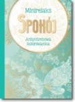 Minirelaks - spokój. Antystresowa kolorowanka