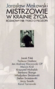 Mistrzowie w krainie życia  Rozmowy nie tylko o filozofii