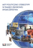 Mity polityczne i stereotypy w pamięci zbiorowej społeczeństwa