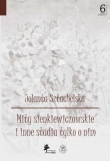 Mity sienkiewiczowskie i inne studia tylko o nim