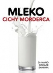 Mleko. Cichy morderca