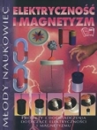 Młody naukowiec - Elektryczność i magnetyzm.