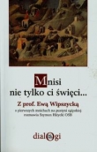 Mnisi nie tylko ci święci