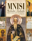 Mnisi Wschodu i Zachodu. Historia monastycyzmu chrześcijańskiego