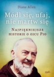 Módl się, ufaj, nie martw się