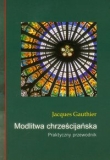 Modlitwa chrześcijańska praktyczny przewodnik